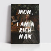 Mom, I Am a Rich Man – Handwritten Canvas