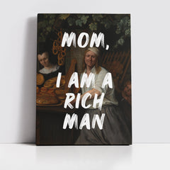 Mom, I Am a Rich Man – Handwritten Canvas