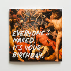 Everyone's Naked, It's Your Birthday. - Handwritten Postcard