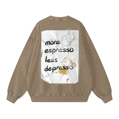 More Espresso Less Depresso Snow Washed Oversized Sweatshirt