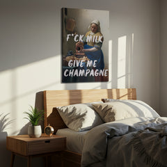 F*ck Milk, Give Me Champagne – Handwritten Canvas