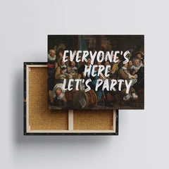 Everyone’s Here, Let’s Party – Handwritten Canvas