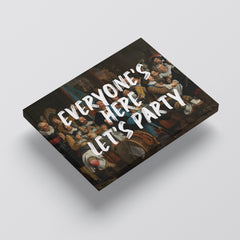 Everyone’s Here, Let’s Party – Handwritten Canvas