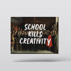 School Kills Creativity – Handwritten Canvas
