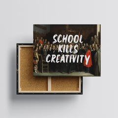 School Kills Creativity – Handwritten Canvas